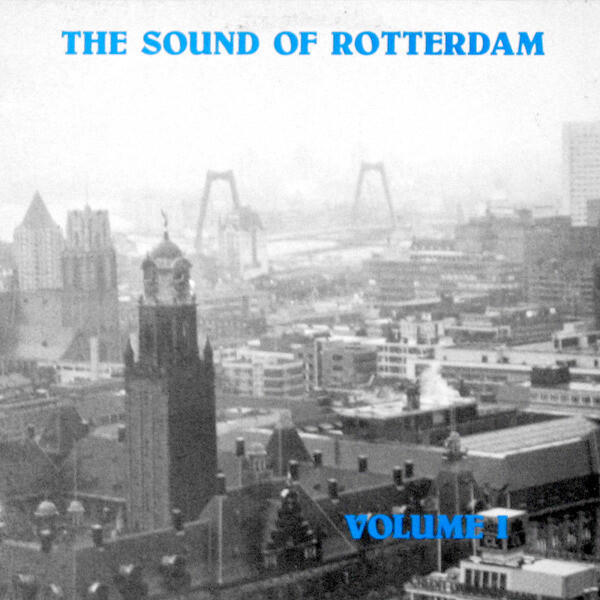 Релиз The Sound Of Rotterdam - Vol.1