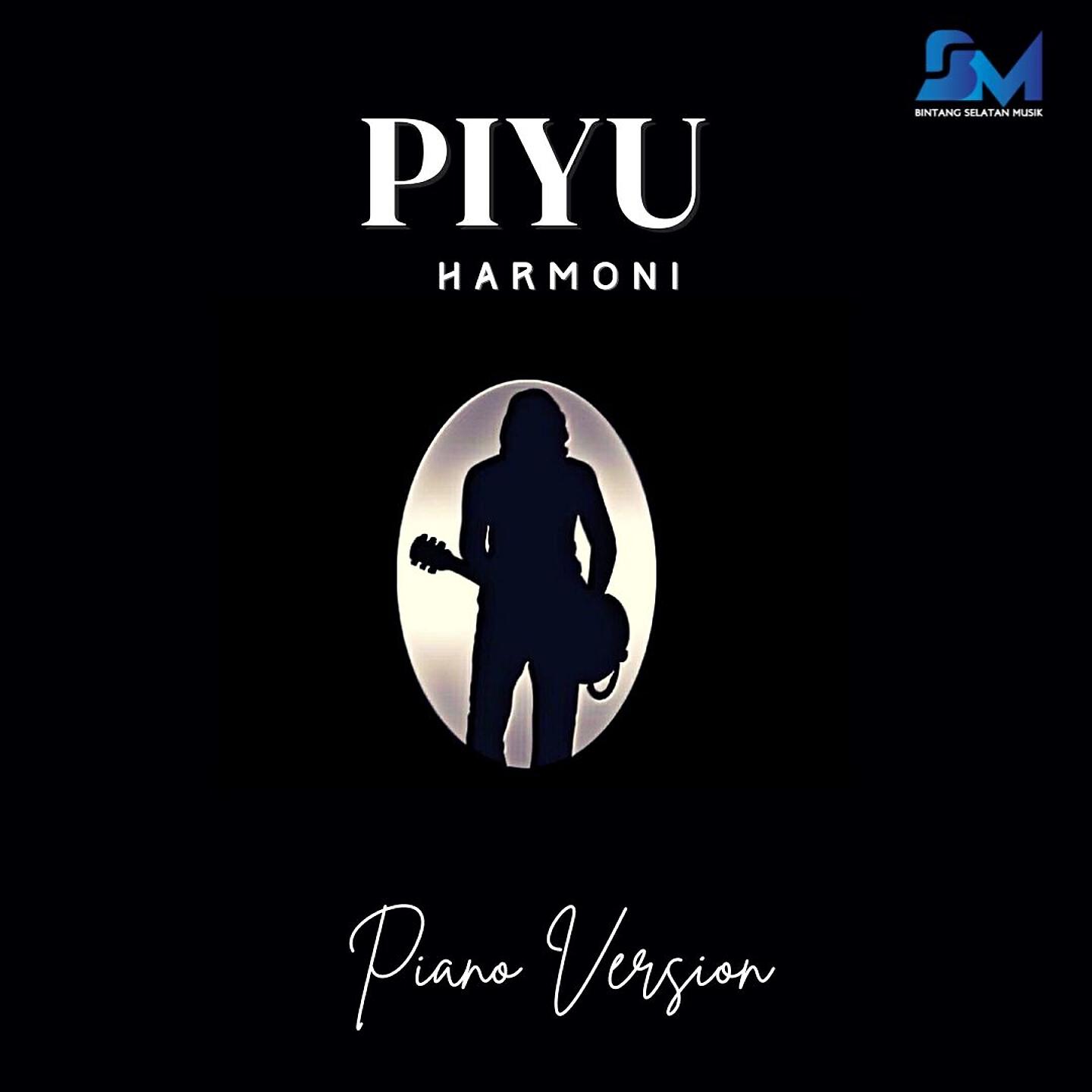 Скачать песню Piyu - Harmoni (Piano Version) бесплатно в MP3 для Android и iOS