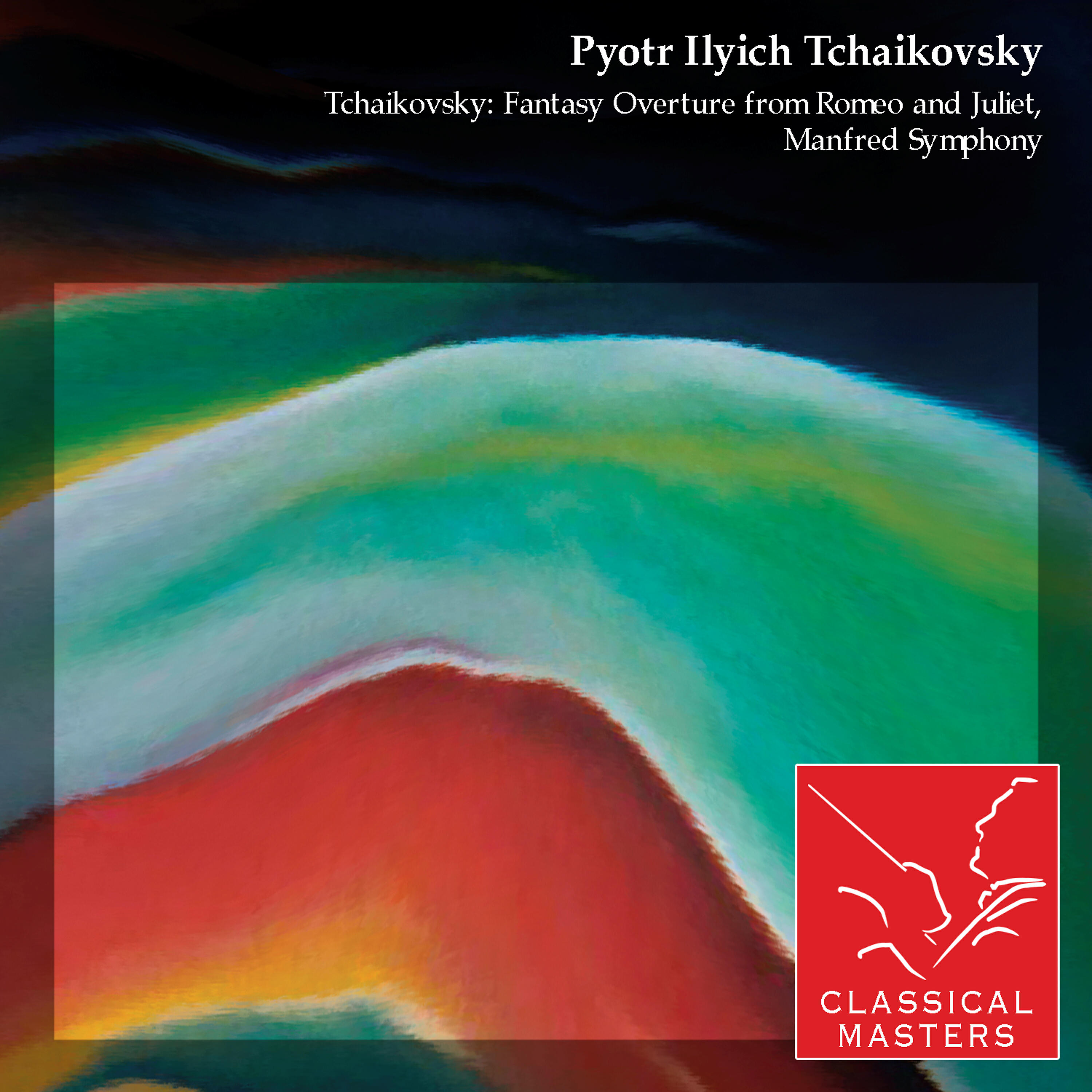 Релиз Tchaikovsky: Fantasy Overture From Romeo and Juliet, Manfred Symphony