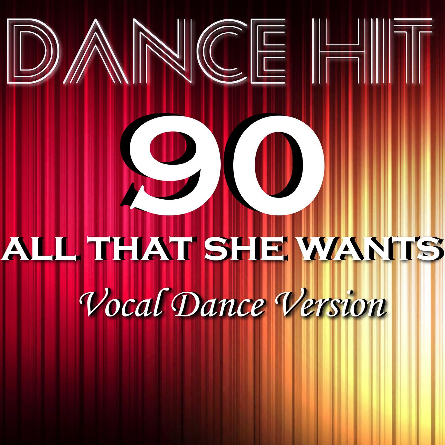 Релиз All That She Wants (Vocal Dance Version)