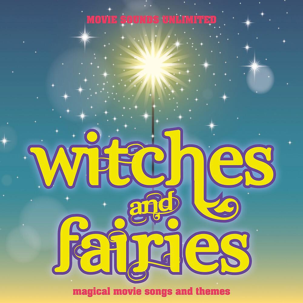 Релиз Witches & Fairies (Magical Movie Songs and Themes)