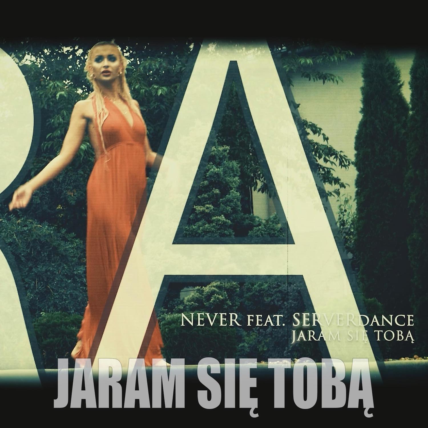 Скачать песню SERVERdance, Never - Jaram sie Toba бесплатно в MP3 для Android и iOS