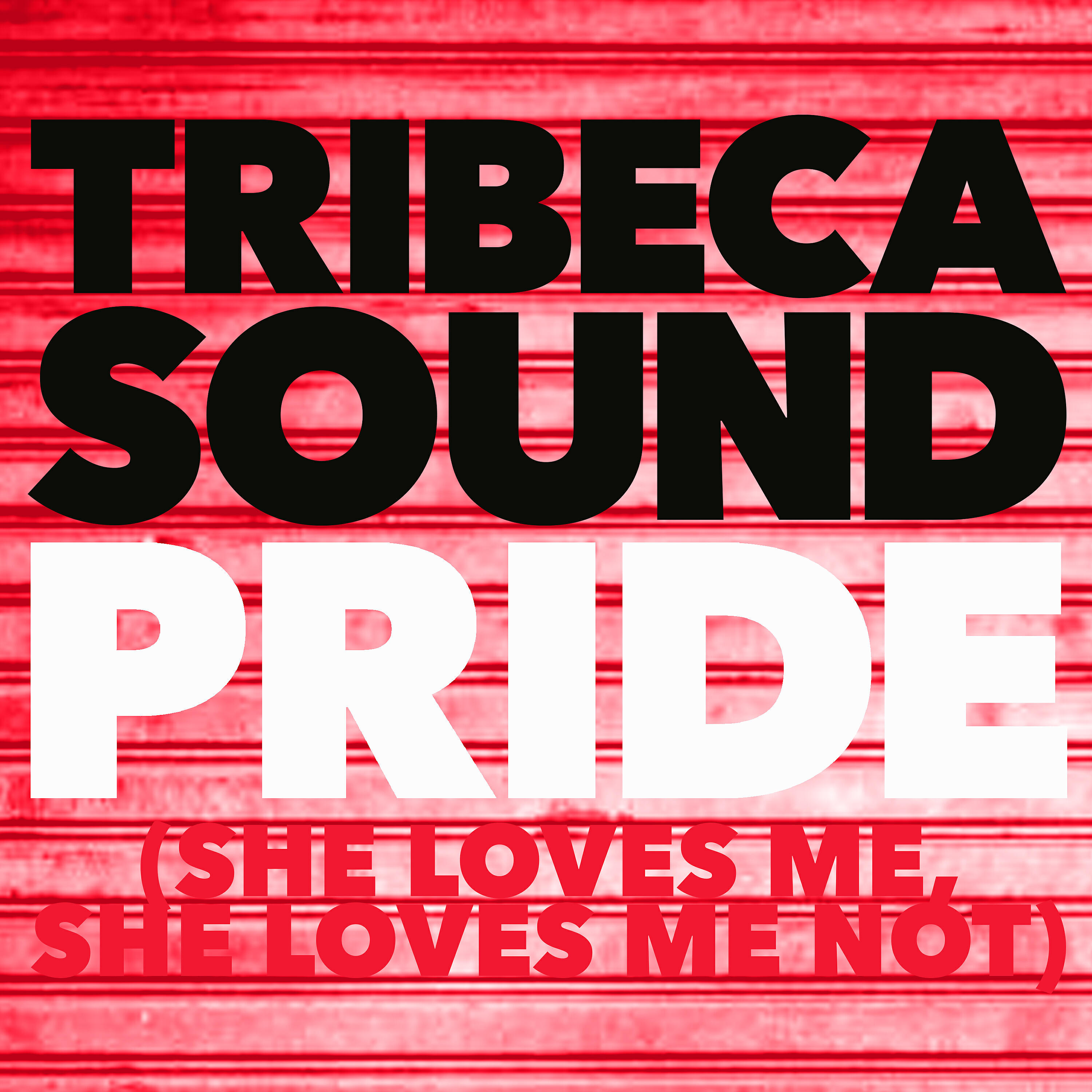 Релиз Pride (She Loves Me, She Loves Me Not)
