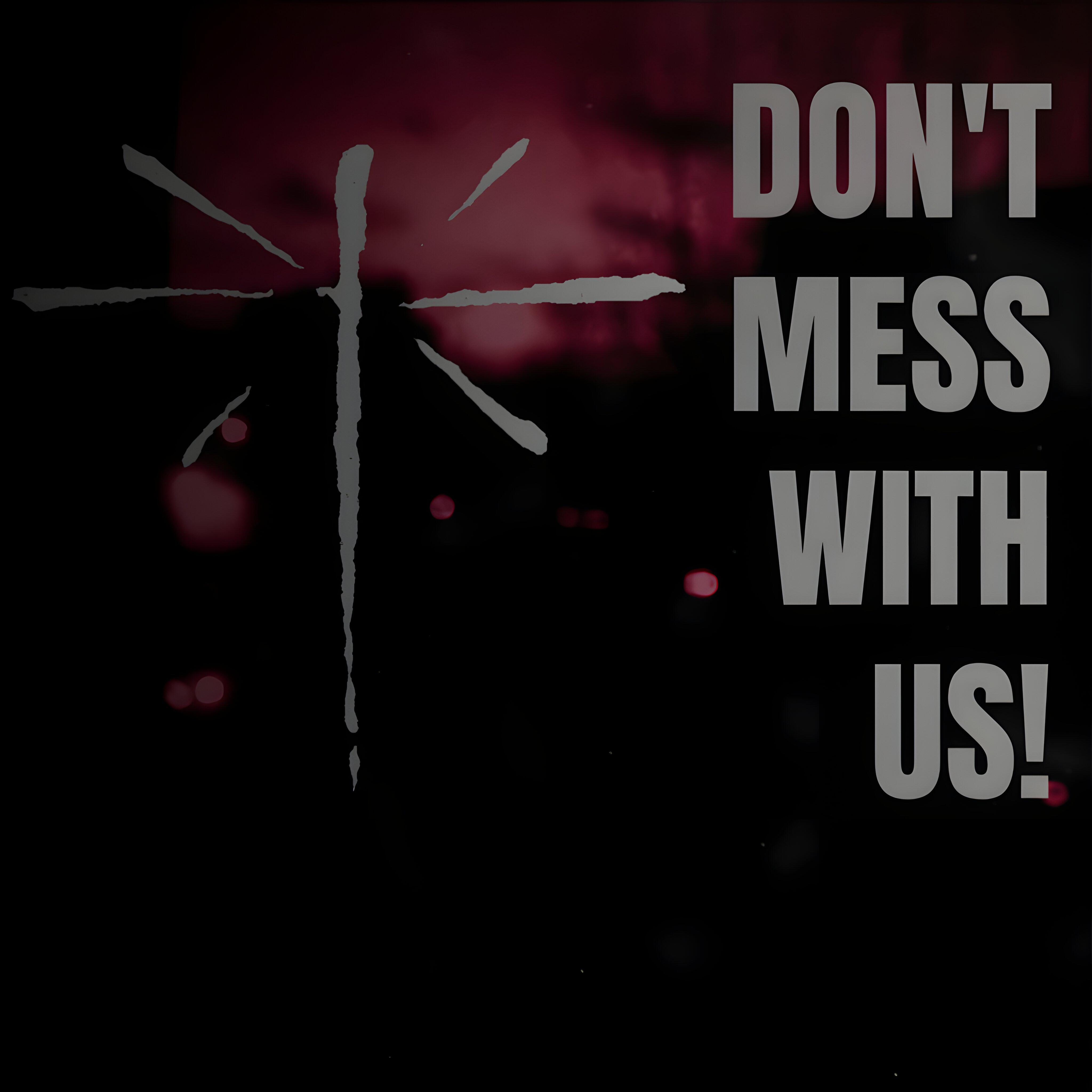 Релиз don't mess with us!