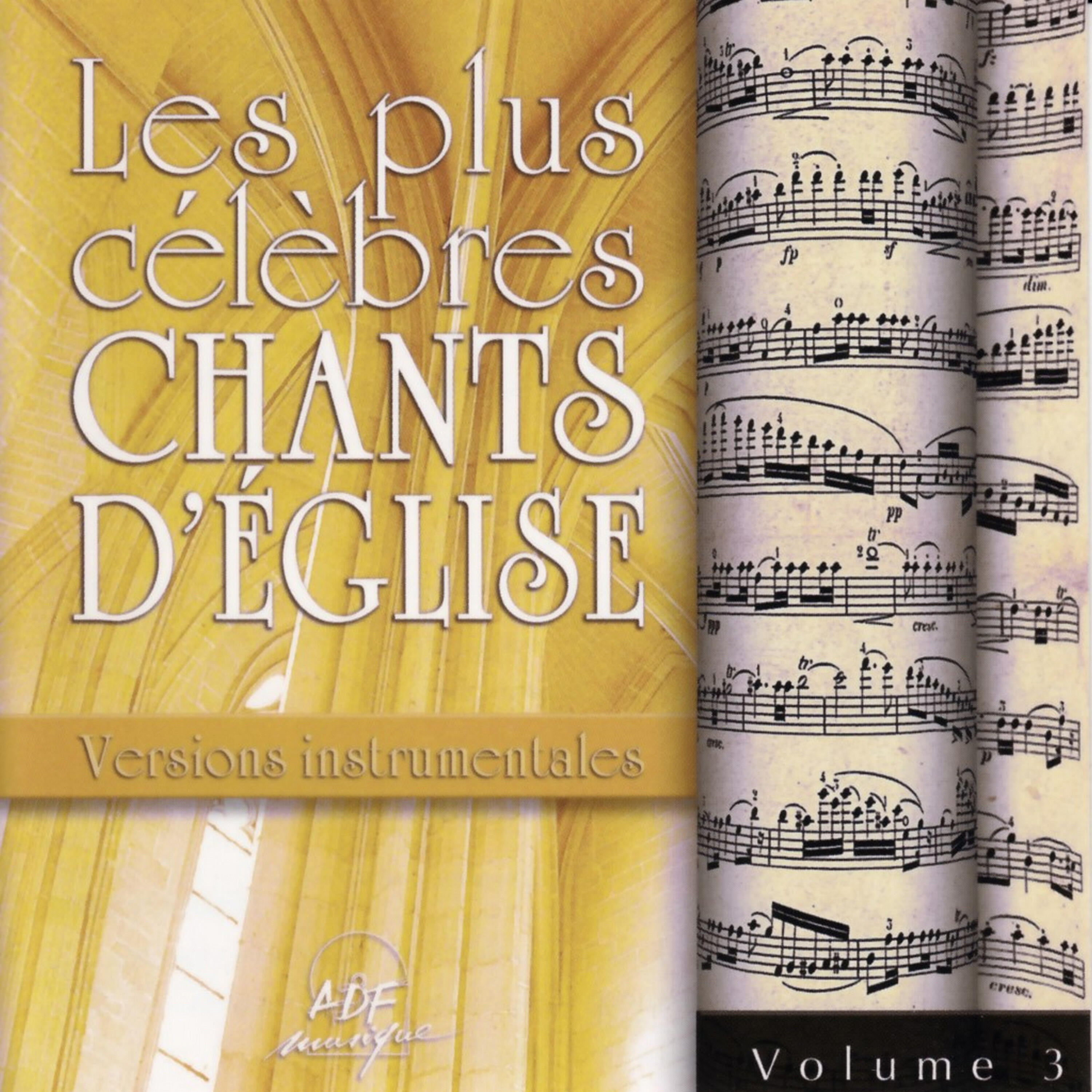 Релиз Les plus célèbres chants d'Église, versions instrumentales, Vol. 3