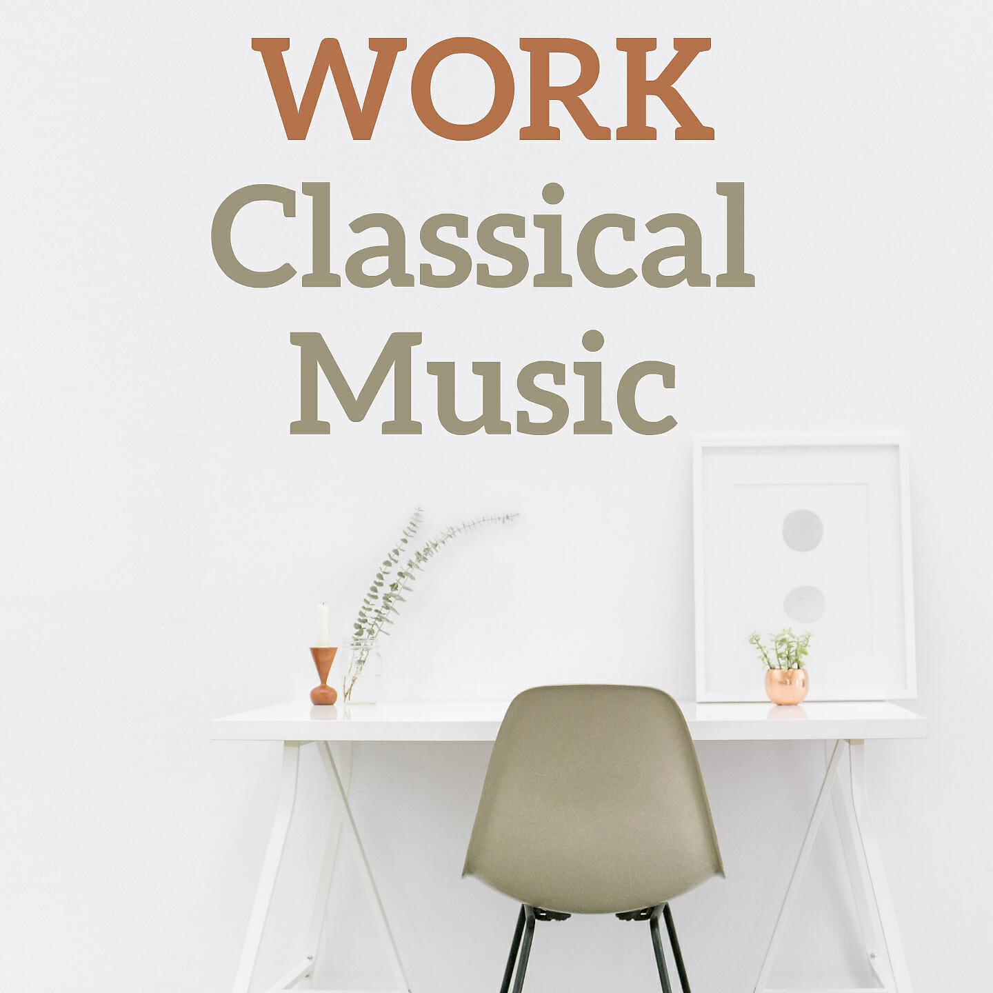 Постер альбома Work Classical Music