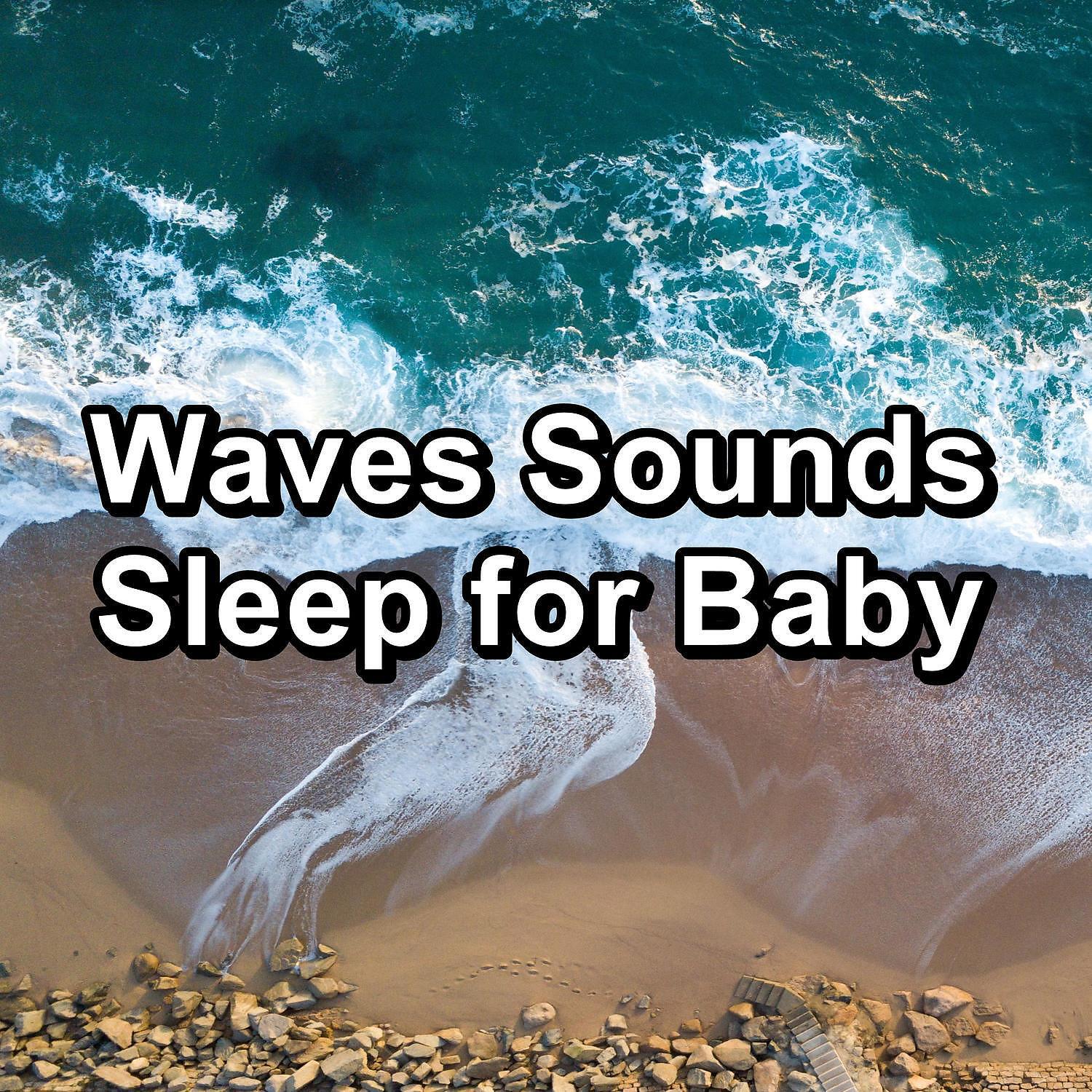 Постер альбома Waves Sounds Sleep for Baby