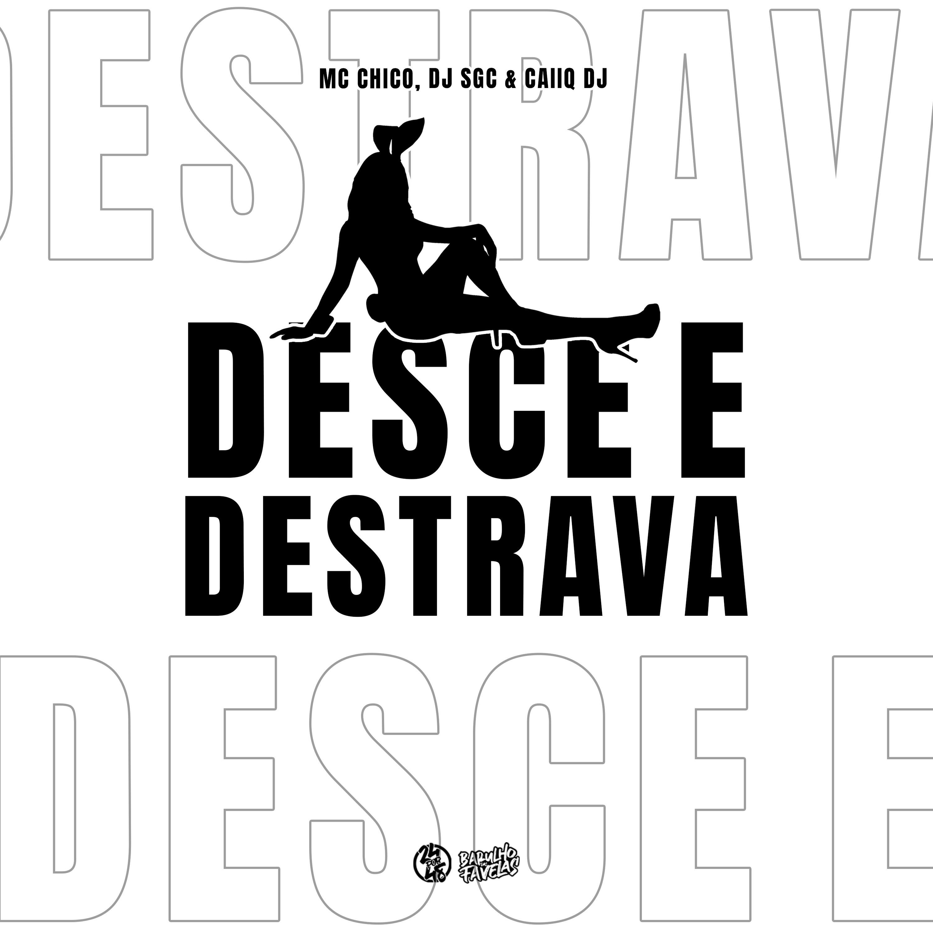 Скачать песню DJ SGC, MC Chico, CaiiqDJ - Desce e Destrava бесплатно в MP3 для Android и iOS
