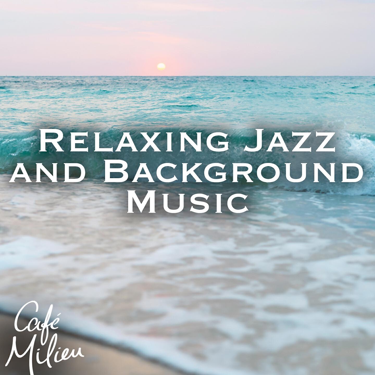 Релиз Relaxing Jazz And Background Music