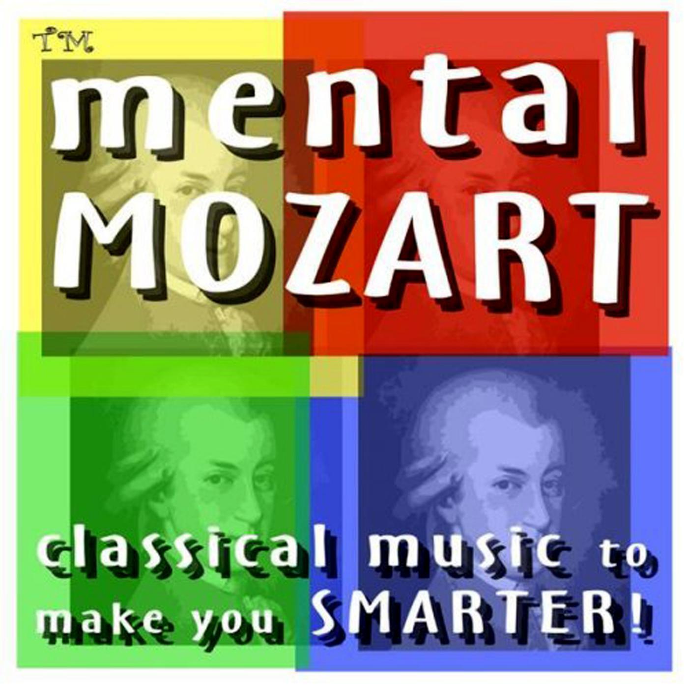 Постер альбома Mental Mozart: Classical Music to Make You Smarter