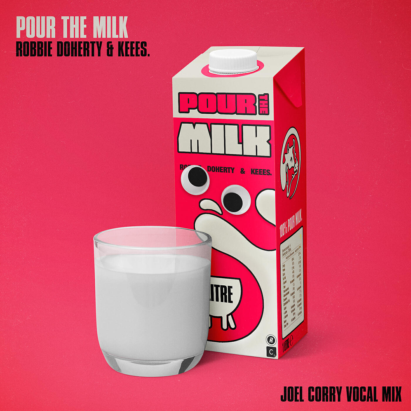 Релиз Pour the Milk (Joel Corry Vocal Mix)