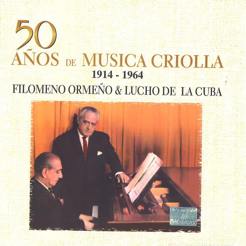 Релиз 50 Años de Música Criolla (1914 - 1964)
