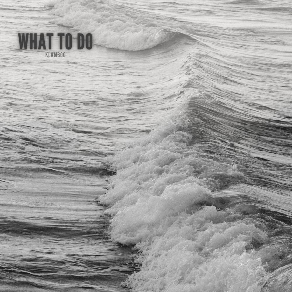 Релиз What to Do