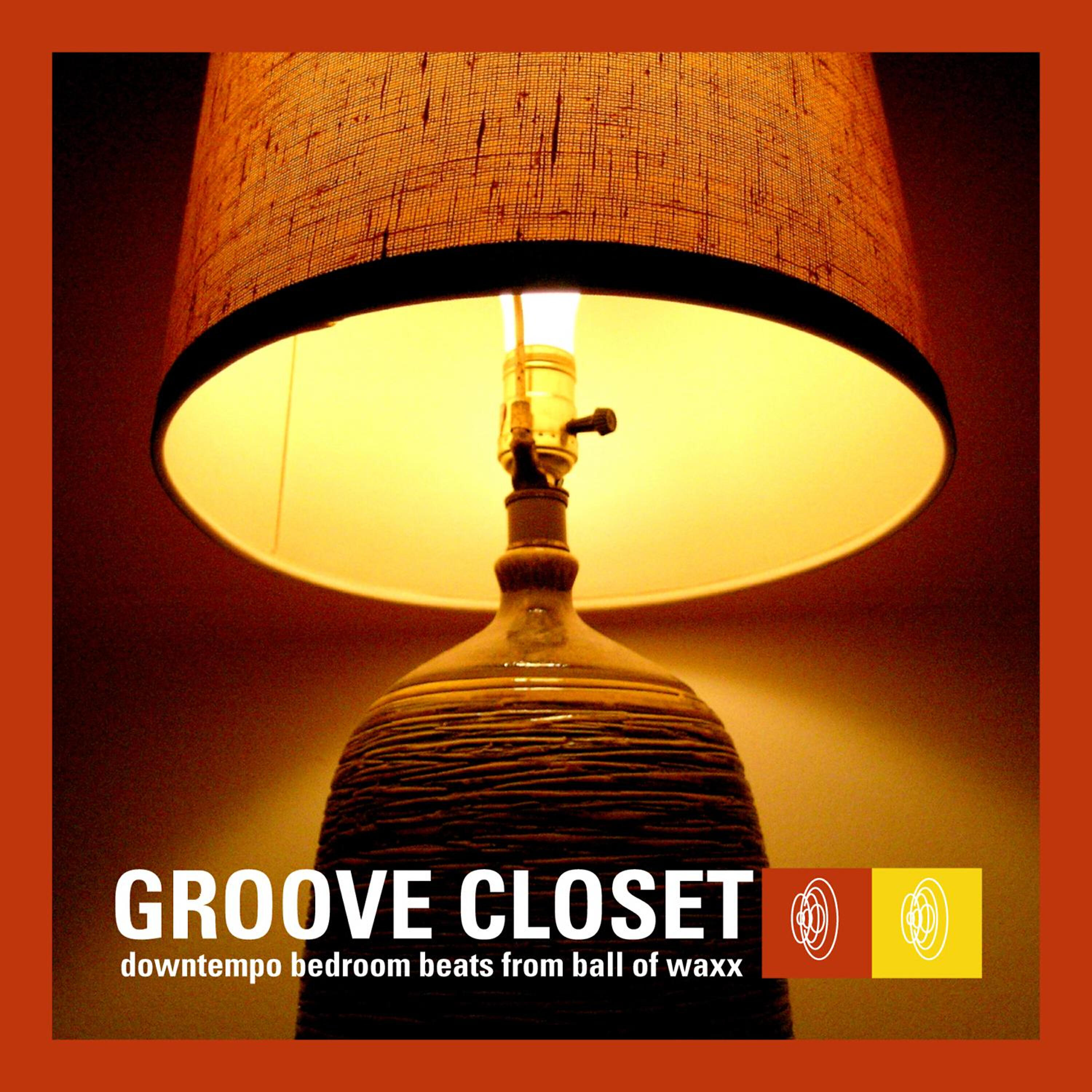 Релиз Groove Closet: Downtempo Bedroom Beats from Ball of Waxx