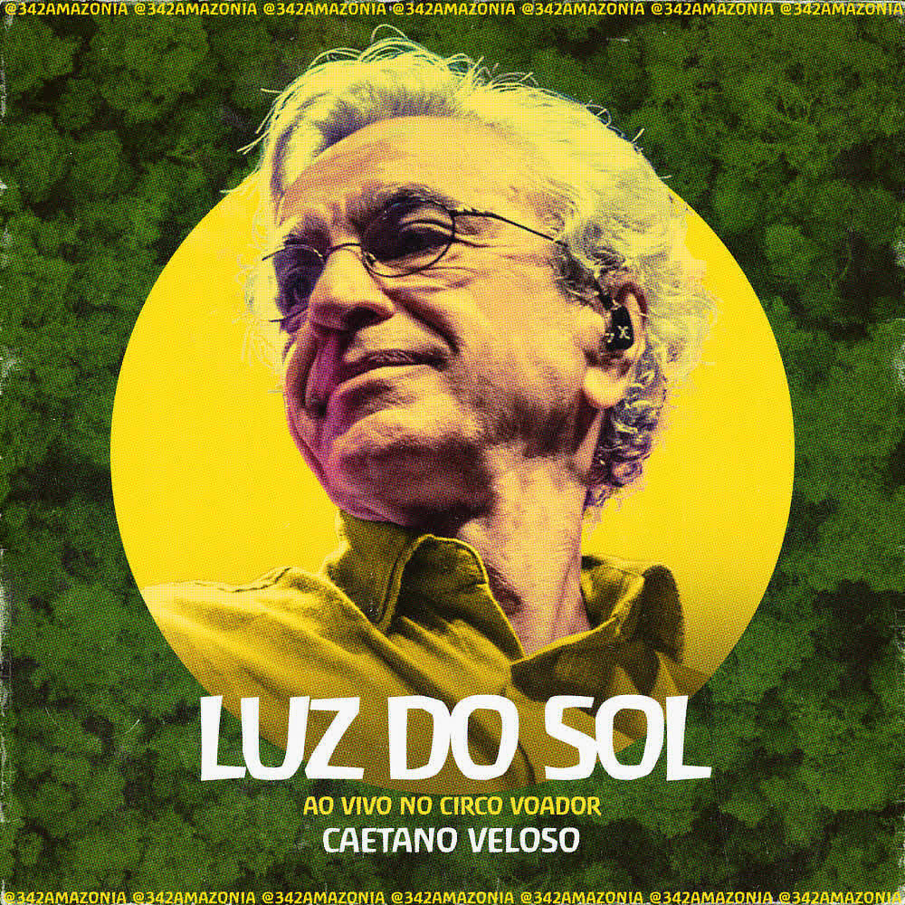 Релиз Luz do Sol (342 Amazônia ao Vivo no Circo Voador)