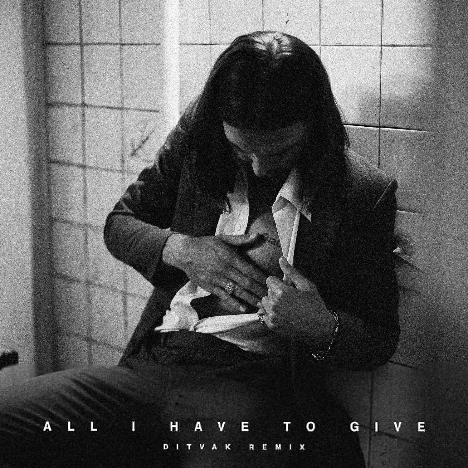 Релиз All I Have to Give (DITVAK Remix)
