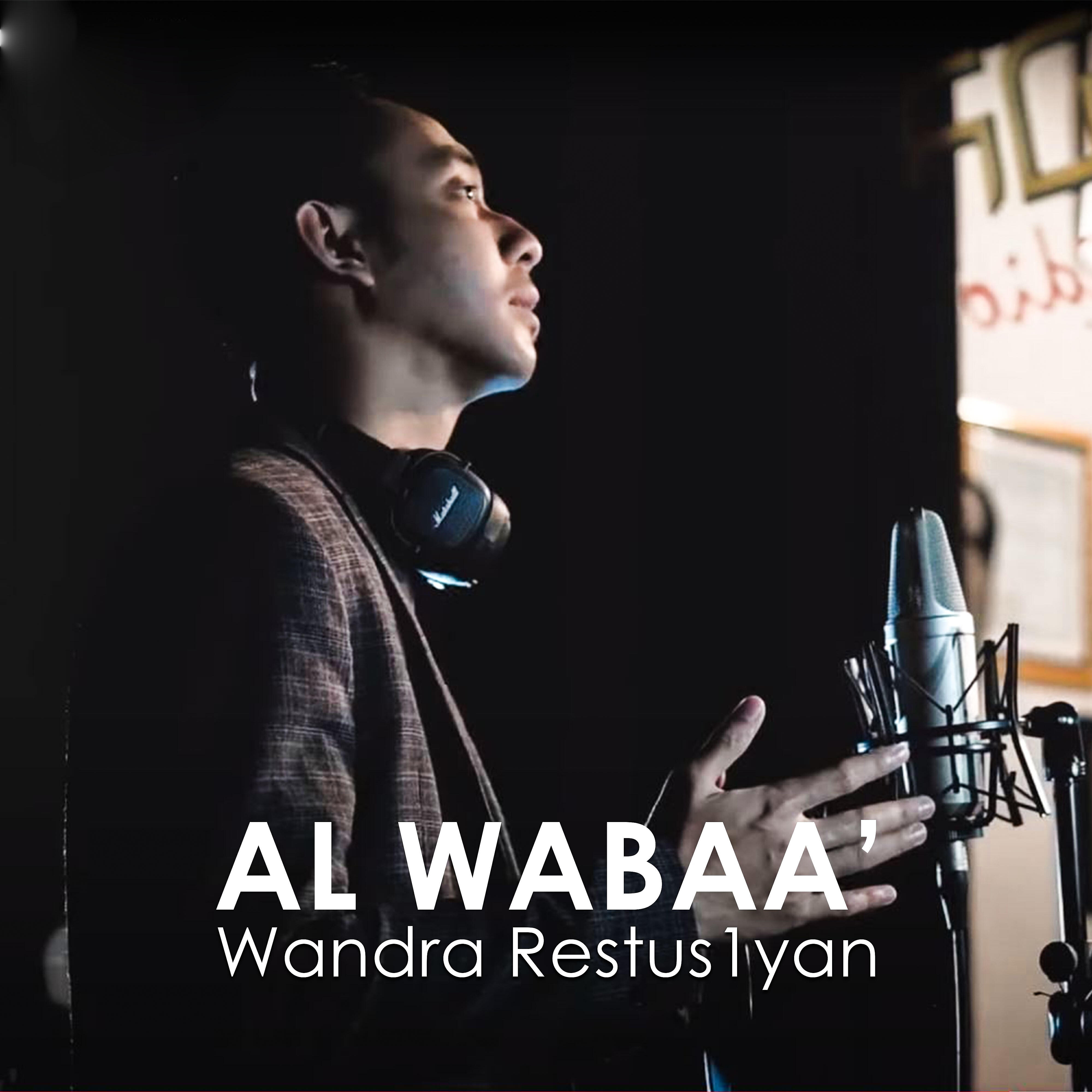 Скачать песню Wandra Restus1yan - Al Wabaa' бесплатно в MP3 для Android и iOS