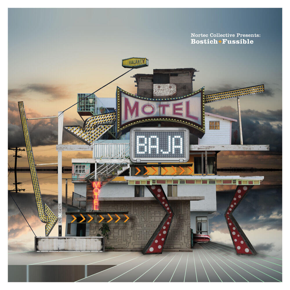 Релиз Motel Baja (Nortec Collective Presents: Bostich+Fussible)