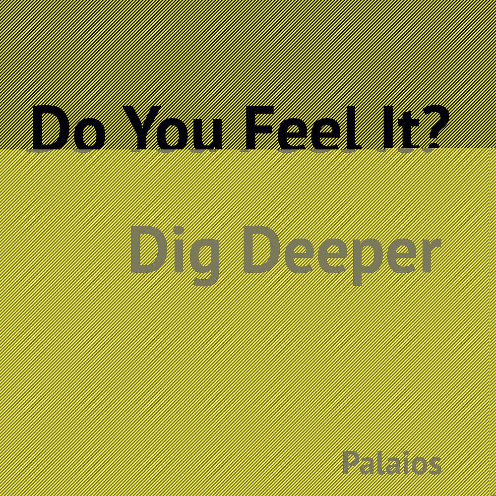 Релиз Dig Deeper (Do You Feel It?)