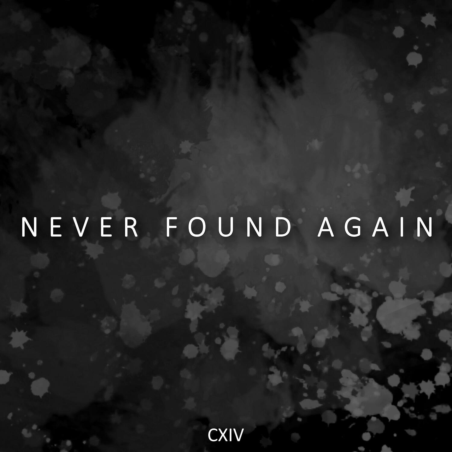 Релиз Never Found Again