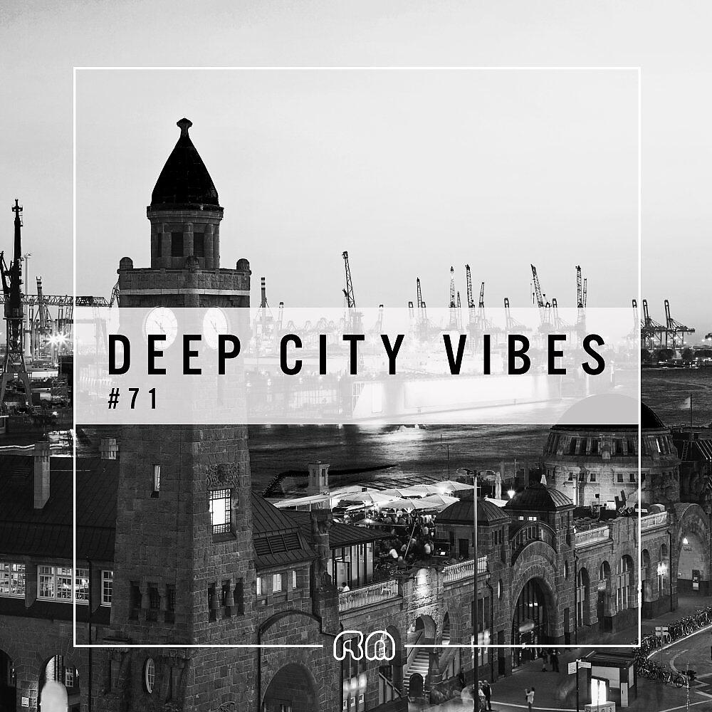 Релиз Deep City Vibes, Vol. 71