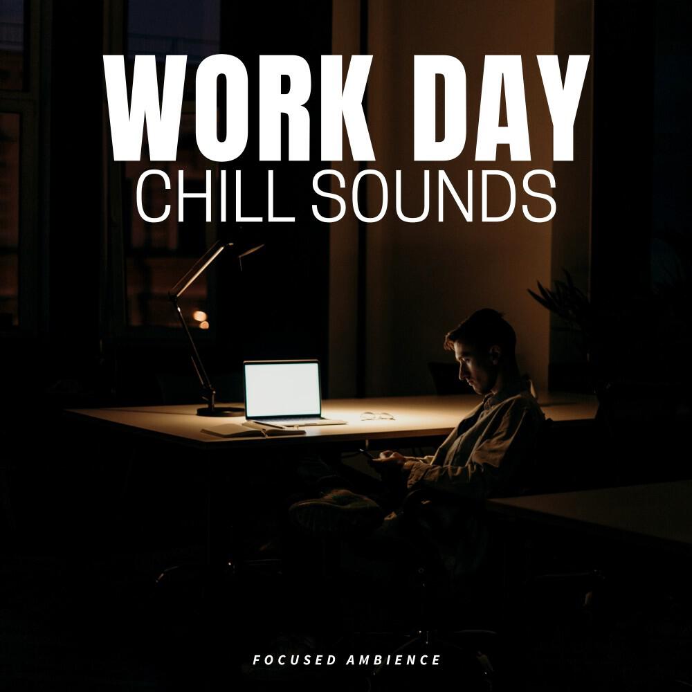 Релиз Work Day Chill Sounds