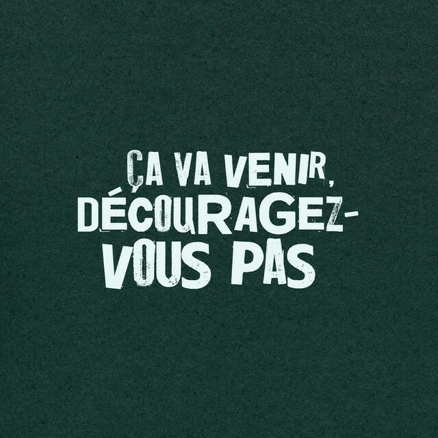 Релиз Ça va venir découragez-vous pas [Mary travers (la bolduc). Adaptation libre Nicolas gémus.]