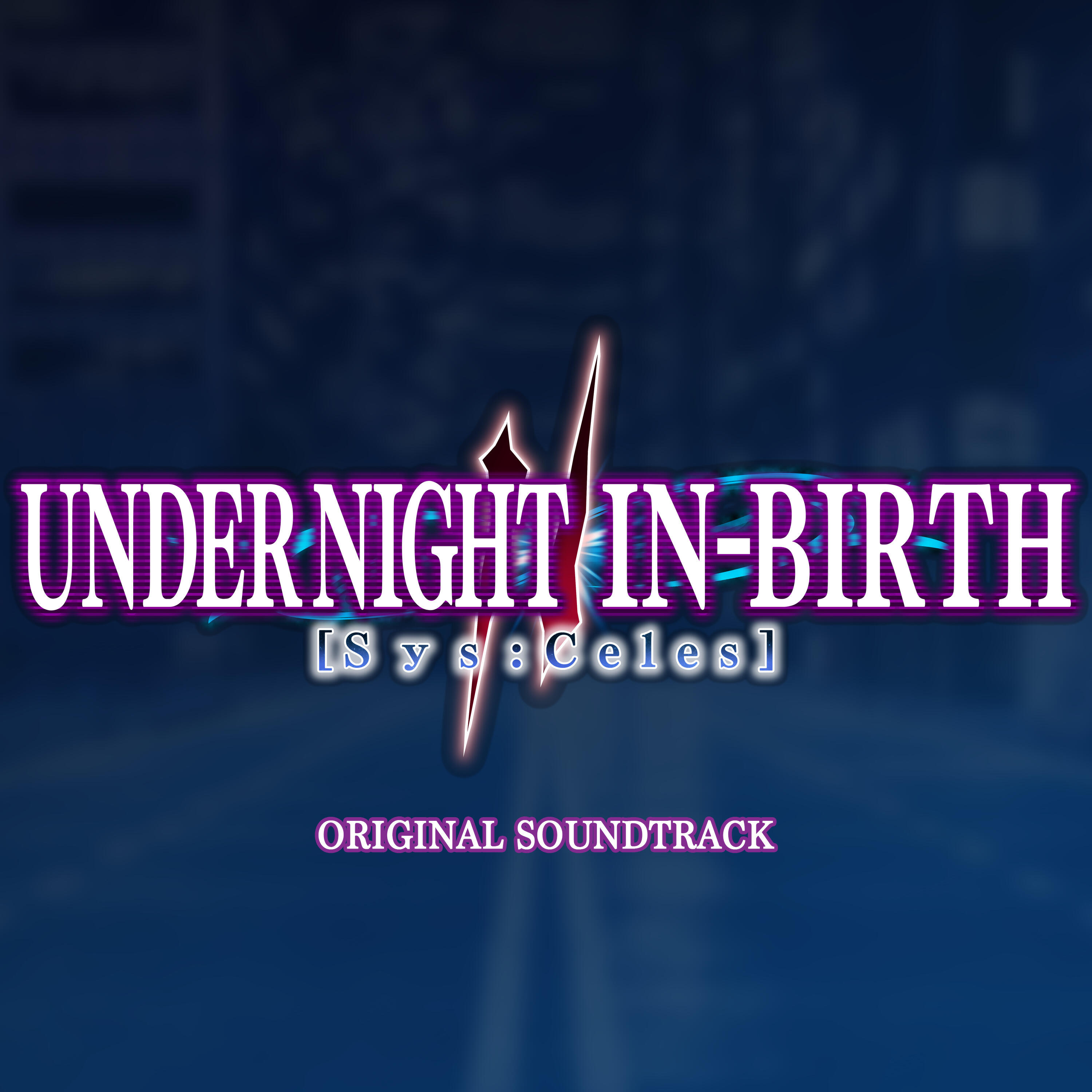 Релиз UNDER NIGHT IN-BIRTH II Sys:Celes (Original Soundtrack)