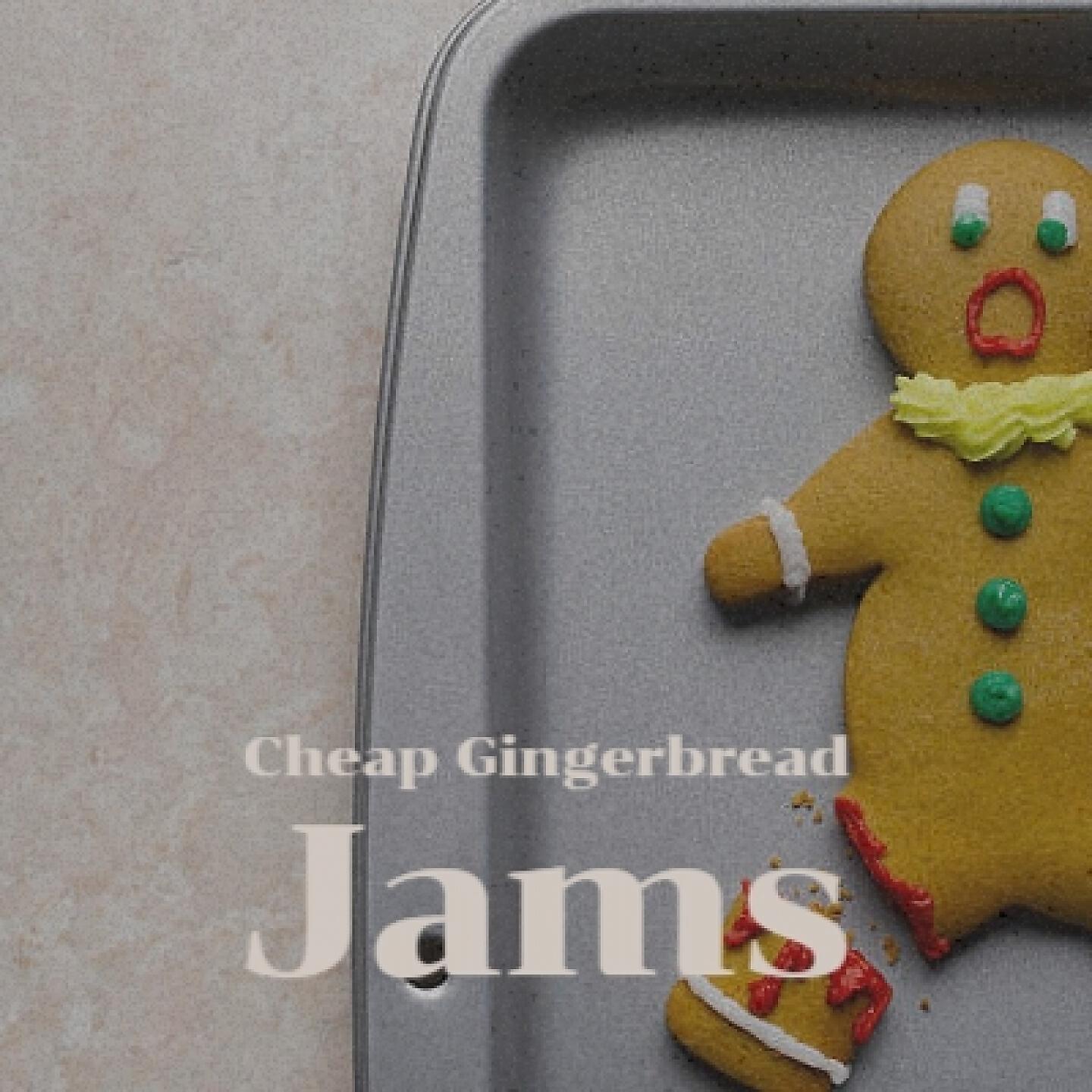 Релиз Cheap Gingerbread Jams