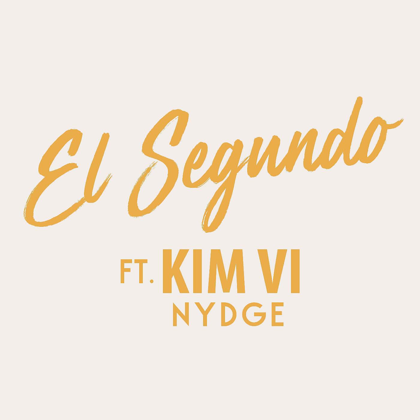 Релиз El Segundo (feat. Kim Vi)