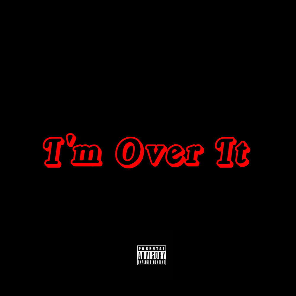 Релиз I'm Over It