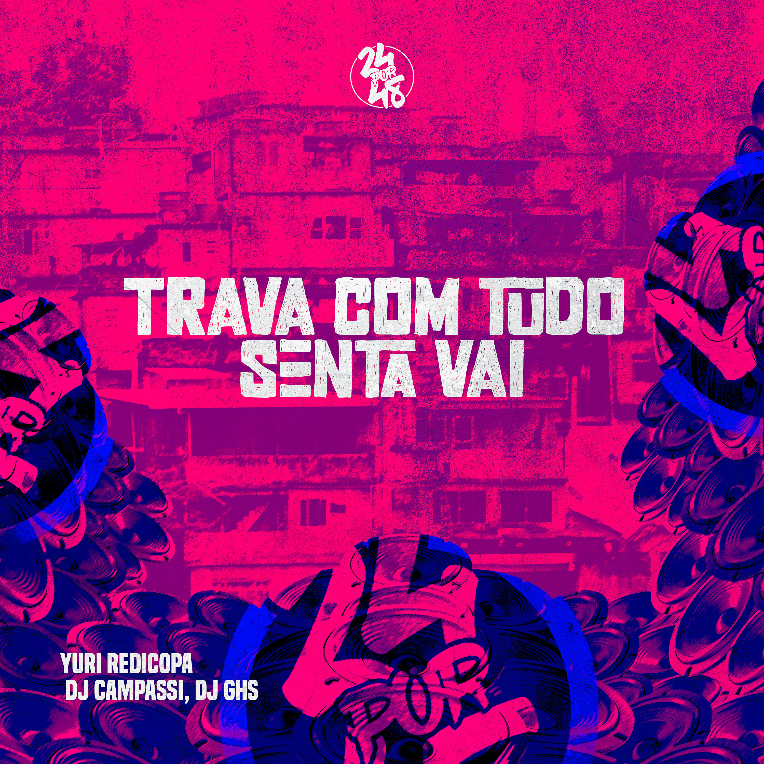 Скачать песню Yuri Redicopa, DJ CAMPASSI, DJ GHS - Trava Com Tudo - Senta Vai бесплатно в MP3 для Android и iOS