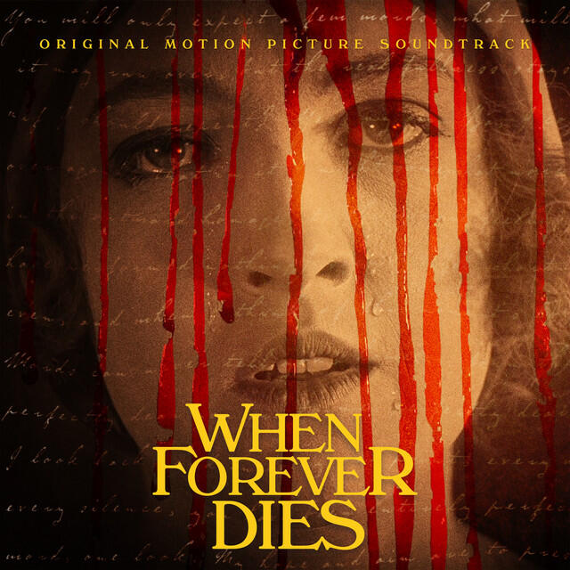 Релиз When Forever Dies (Original Motion Picture Soundtrack)