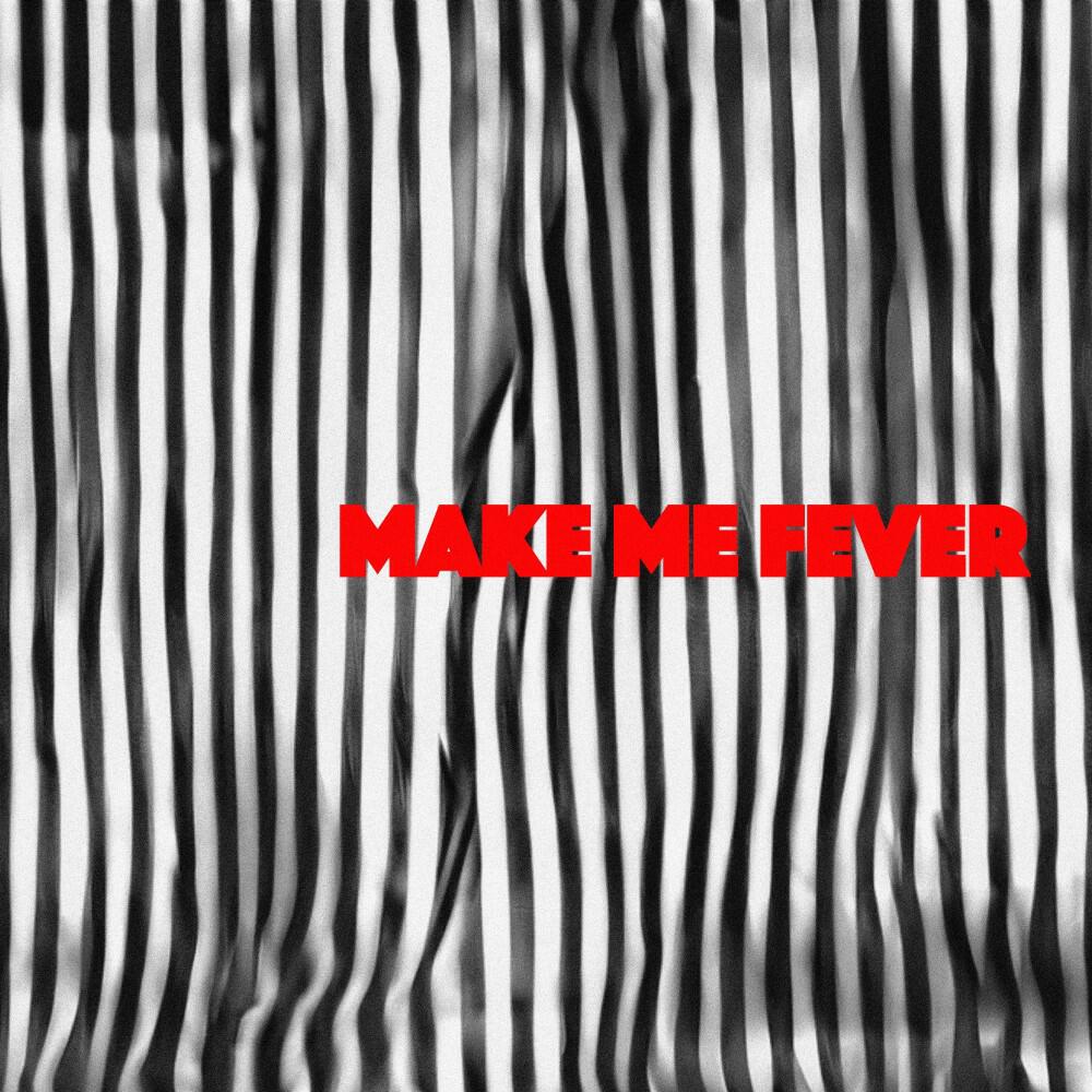 Релиз Make Me Fever