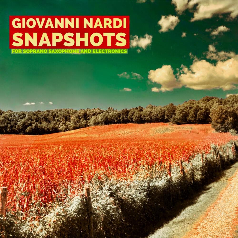 Релиз Giovanni Nardi: Snapshots For Soprano Saxophone and Electronics