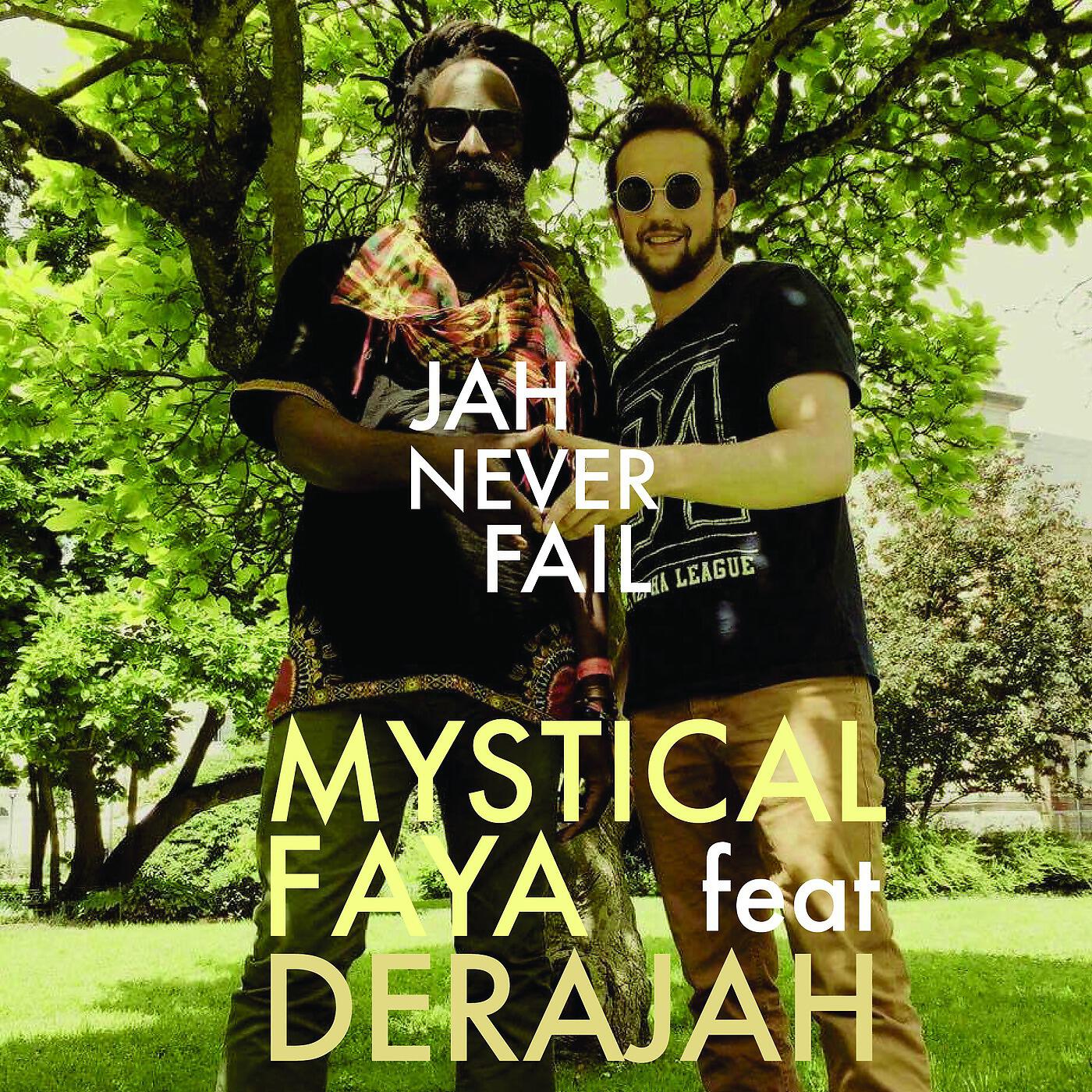 Релиз Jah Never Fail (feat. Derajah)
