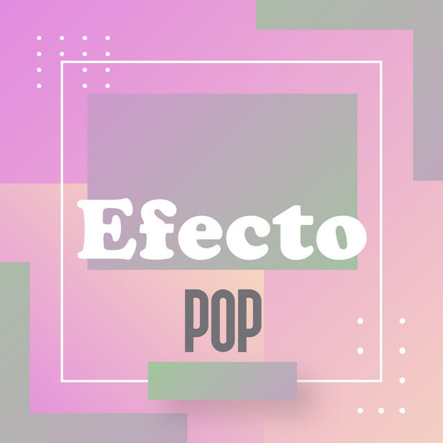 Постер альбома Efecto Pop