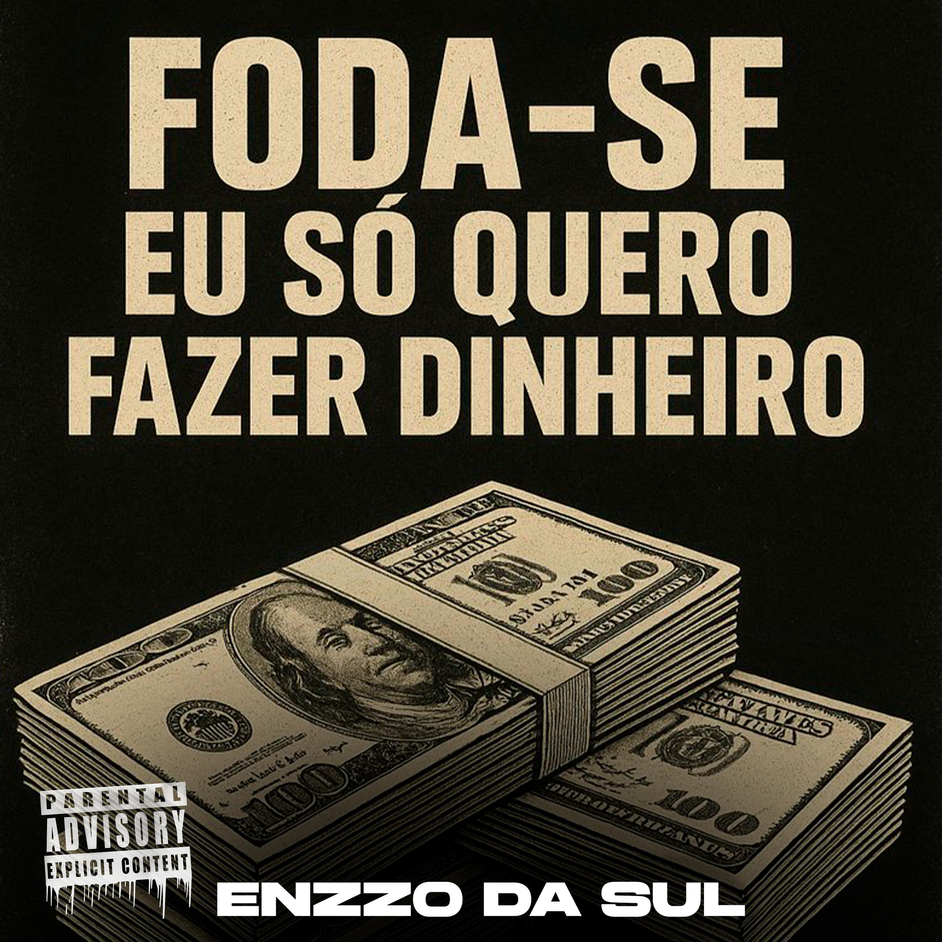 Релиз Foda-Se Eu Só Quero Fazer Dinheiro