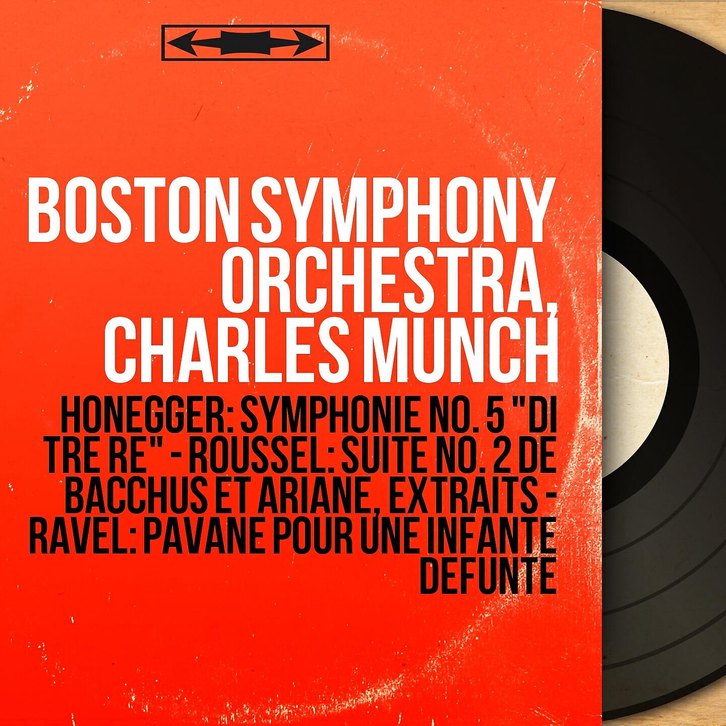 Релиз Honegger: Symphonie No. 5 "Di tre re" - Roussel: Suite No. 2 de Bacchus et Ariane, extraits - Ravel: Pavane pour une infante défunte