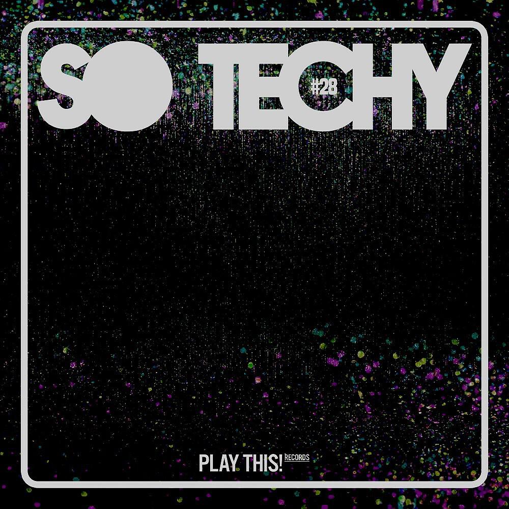 Релиз So Techy! #28