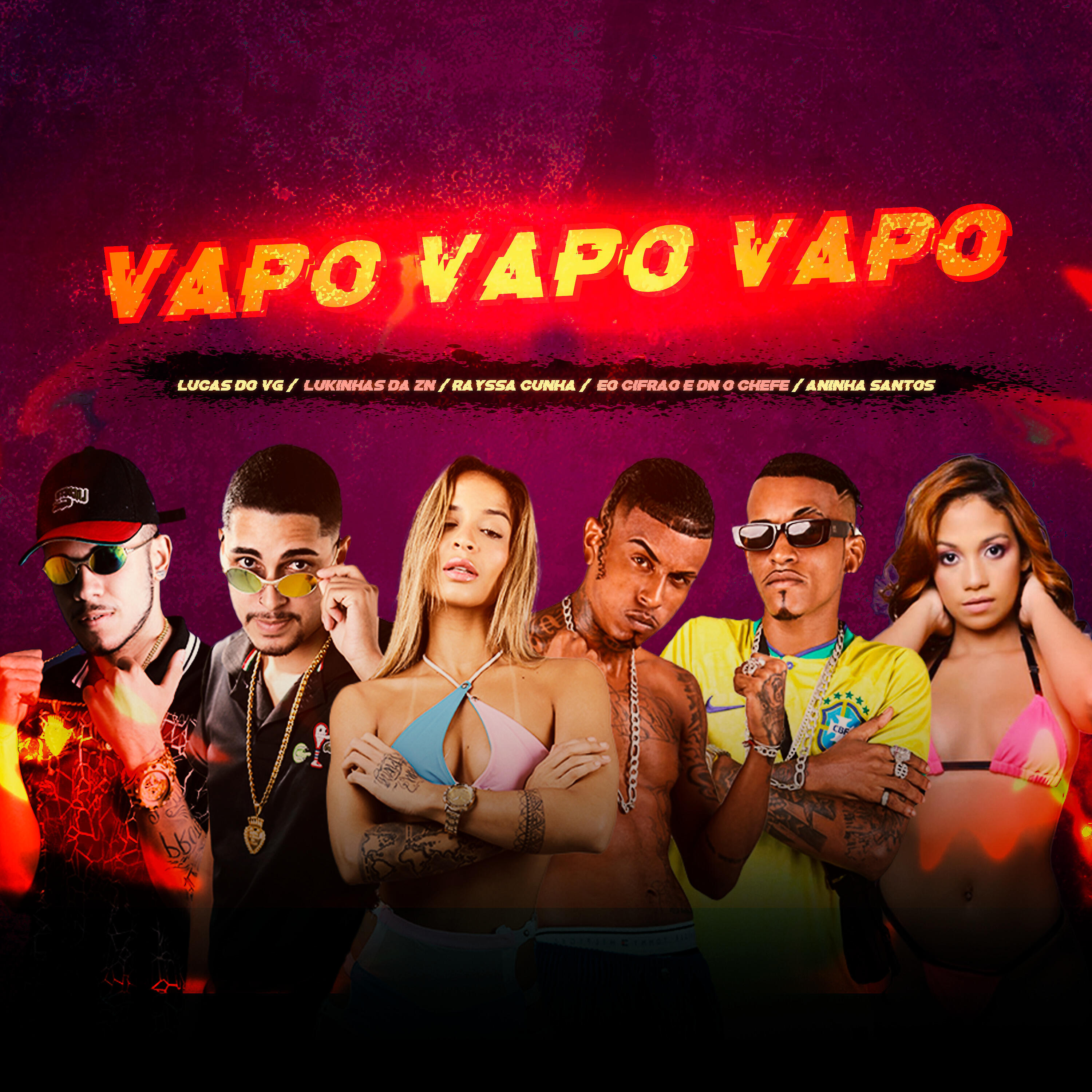 Скачать песню DN O Chefe, Rayssa Cunha, Lucas do VG, Lukinhas Da Zn, Eo Cifrão, ANINHA SANTOS - Vapo Vapo Vapo бесплатно в MP3 для Android и iOS