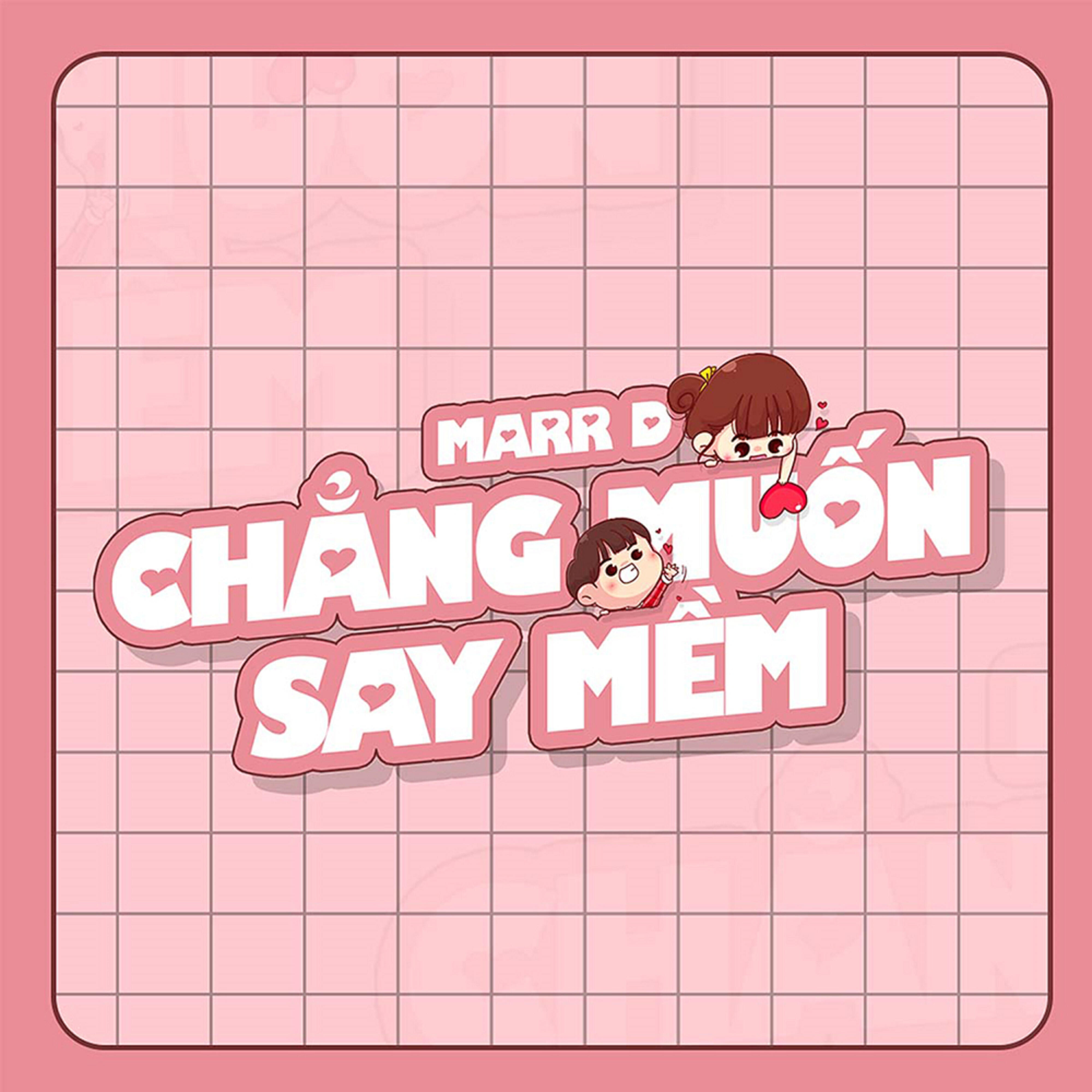Релиз Chẳng Muốn Say Mềm