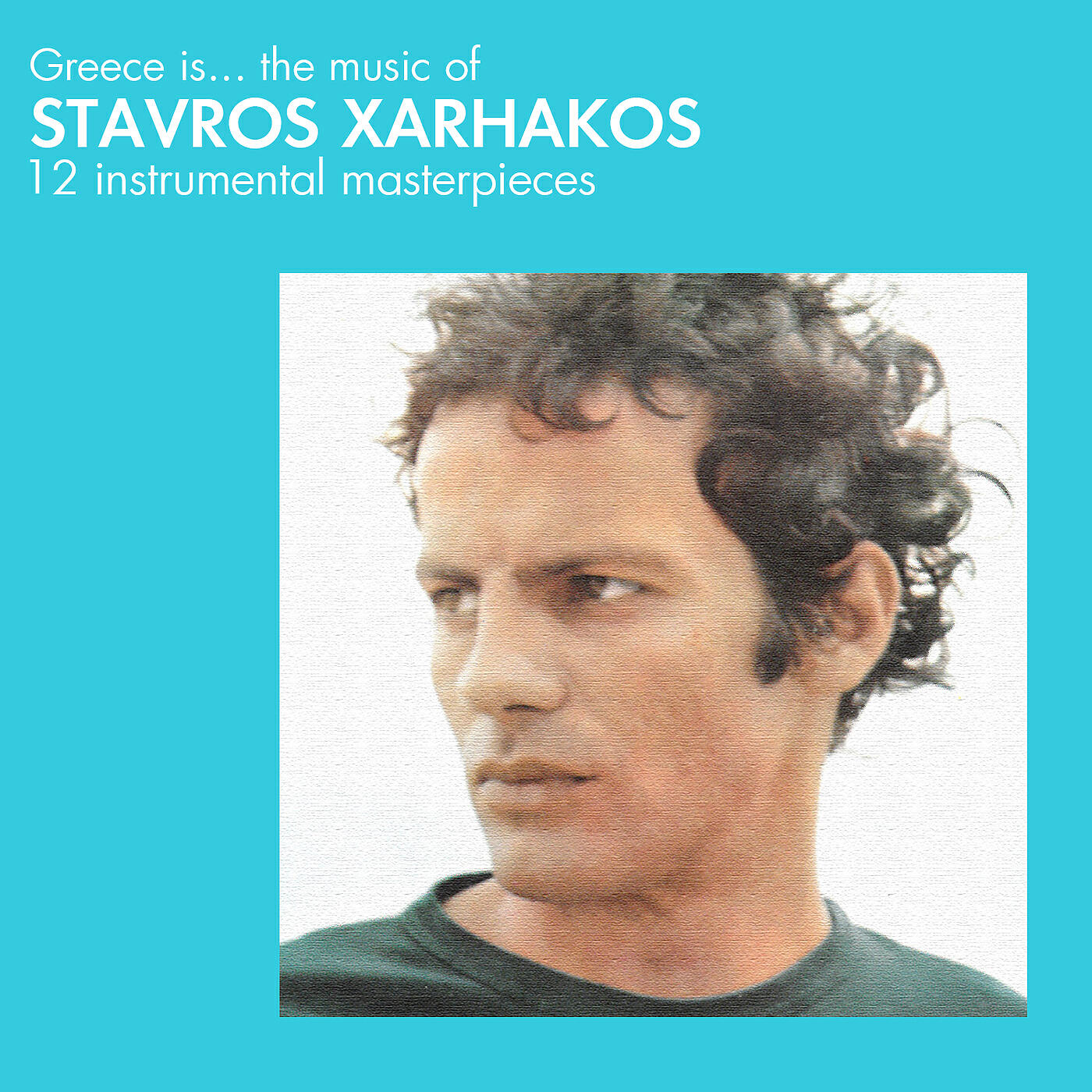 Релиз Greece Is.....The Music Of Stavros Xarhakos