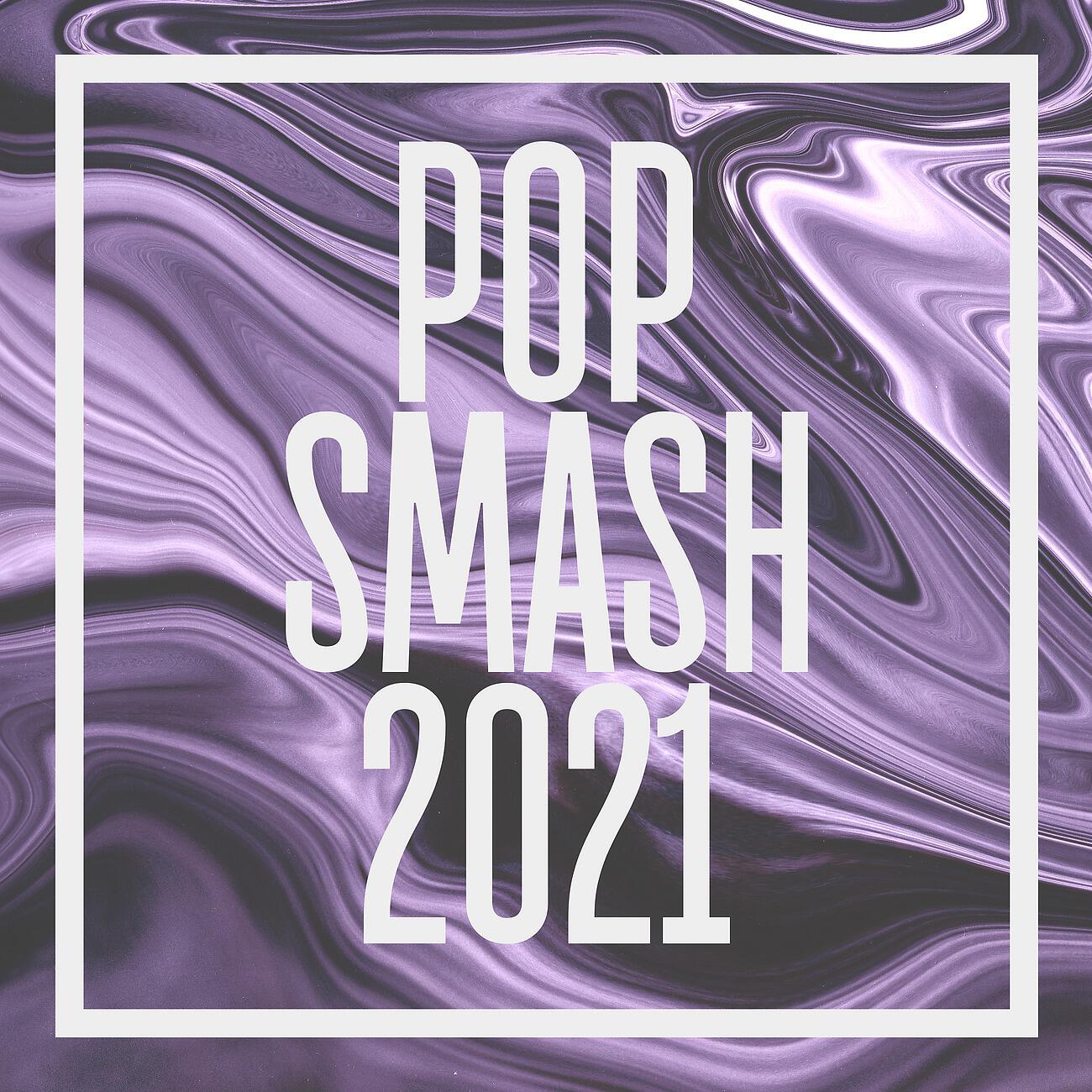 Релиз Pop Smash 2021 - Featuring "Let Me Reintroduce Myself"