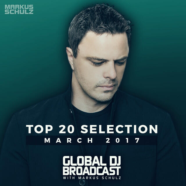 Релиз Global DJ Broadcast - Top 20 March 2017