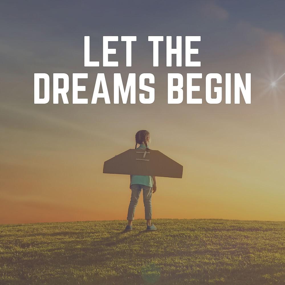 Релиз Let the Dreams Begin