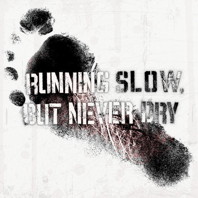 Релиз Running Slow, but Never Dry