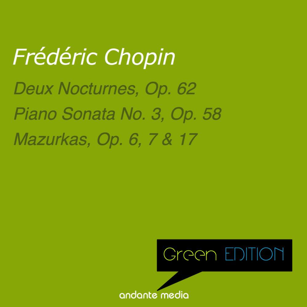Релиз Green Edition - Chopin: Deux Nocturnes, Op. 62 & Piano Sonata No. 3, Op. 58