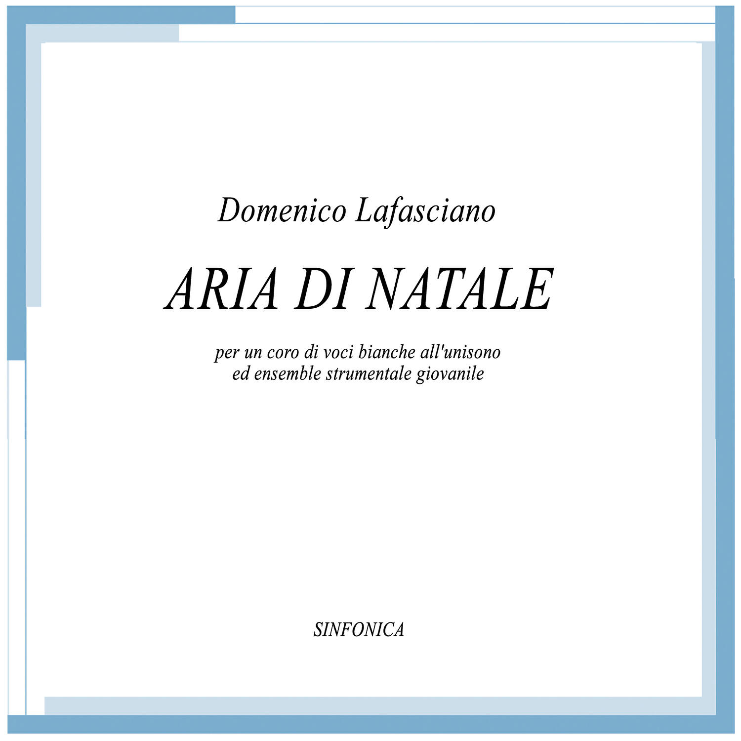 Релиз Aria di Natale (Per coro di voci bianche all'unisono ed ensemble strumentale giovanile)