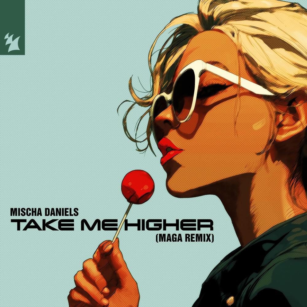 Релиз Take Me Higher (Maga Remix)